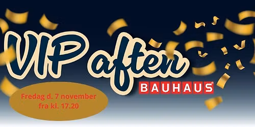 VIP-aften BAUHAUS Vejle