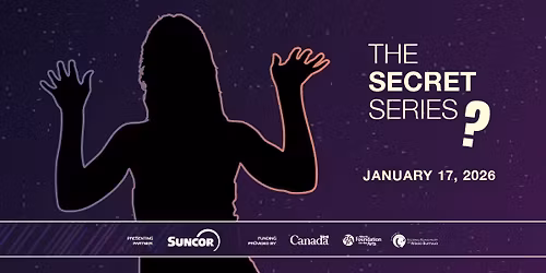 Keyano Theatre & Suncor Centre Stage present: Secret Series #2