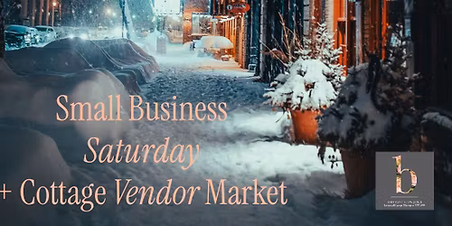 Small Business Saturday + Cottage Vendor Market