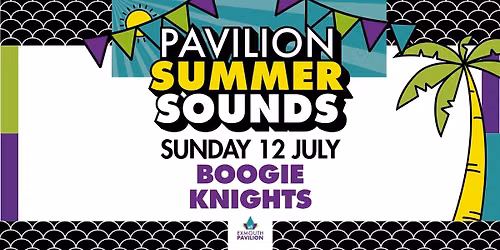 Pavilion Summer Sounds Boogie Knights