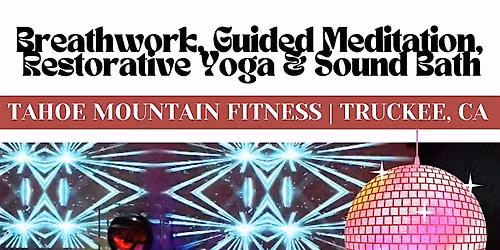 Breathwork, Guided Meditation, & Sound Bath at Tahoe Mountain Fitness