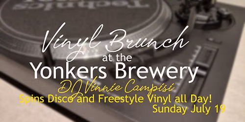 DJ Vinnie Campisi Vinyl Brunch At Yonkers Brewery