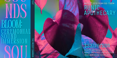 Bloom: A Ceremonial Sound & Drum Immersion