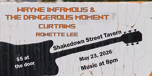 Wayne Infamous & The Dangerous Moment with Curtains and Ronette Lee