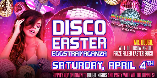 Boogie Nights Disco Easter Eggstravaganza