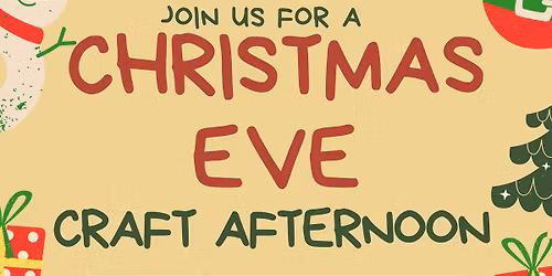 XMAS EVE craft afternoon