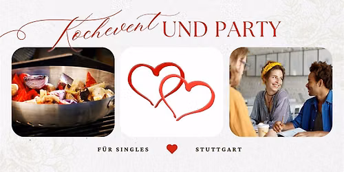 Kochevent & Party f\u00fcr Singles in Stuttgart