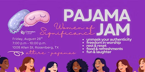The Champion Center:  Women of Significance PAJAMA JAM