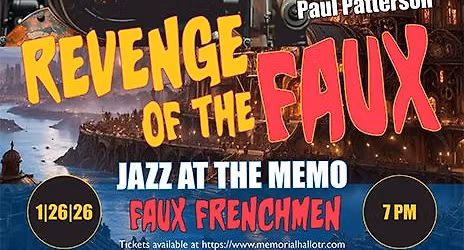 The Faux Frenchmen \u2013 \u201cRevenge of the Faux\u201d presented by Jazz at the MEMO