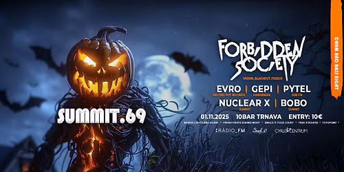 SUMMIT.69 w. FORBIDDEN SOCIETY