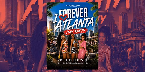 FOREVER I LOVE ATLANTA ROOFTOPS DAY PARTY