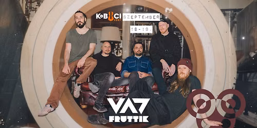 VAD FRUTTIK \/\/ Budapest, Kobuci 09.18-19.