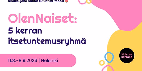 OlenNaiset-itsetuntemusryhm\u00e4: 5 kertaa | Helsinki