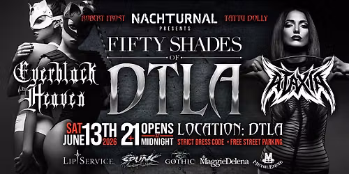 NACHTURNAL EVENTS PRESENTS "50 SHADES OF DTLA"