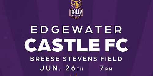 Edgewater Castle FC at Rally Madison FC at Breese Stevens Field