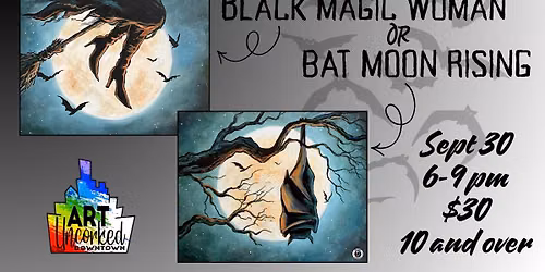 10 and over - Black Magic Woman OR Bat Moon Rising