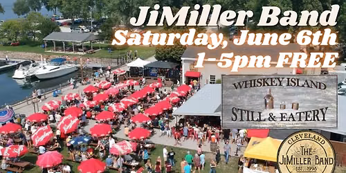 The JiMiller Band - FREE SHOW at Whiskey Island!