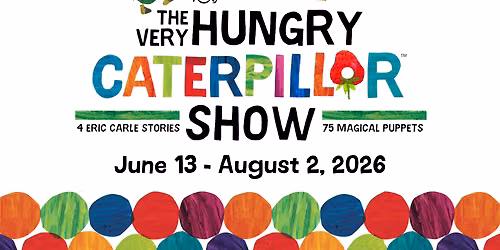 The Very Hungry Caterpillar Show at DR2 Theatre