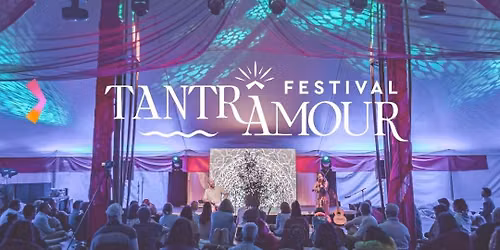 \ud83c\udf0d\ud83c\uddeb\ud83c\uddf7\ud83c\uddec\ud83c\udde7 TANTR\u00c2MOUR FESTIVAL 2026 - 29 ao\u00fbt-4 sept - August 29 to Sept 4 - Hameau de l'Etoile