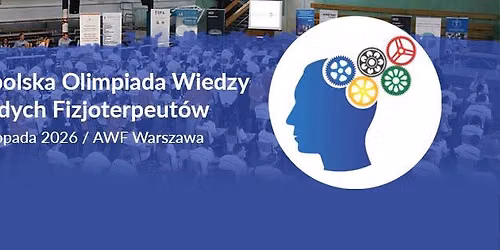 X Edycja Og\u00f3lnopolskiej Olimpiady Wiedzy M\u0142odych Fizjoterapeut\u00f3w