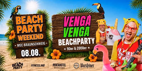 08.08. ★ VENGA VENGA ★ BRAUNSCHWEIG (MEC) ★ Die mega 90er&2000er Beachparty! — Madamenweg 77, 38120 Braunschweig, Germany
