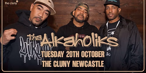 THA ALKAHOLIKS \/\/ The Cluny Newcastle