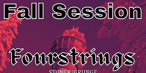 Fall Session - Fourstrings, JTZP