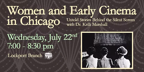 Women and Early Cinema in Chicago: Untold Stories Behind the Silent Screen with Dr. Kelli Marshall