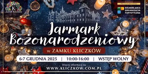 Jarmark Bo\u017conarodzeniowy 2025 w Zamku Kliczk\u00f3w I Zamek Kliczk\u00f3w I 6 - 7 grudnia 2025