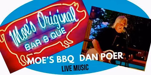 DAN POER at MOE'S BBQ - FOLEY !!!!!