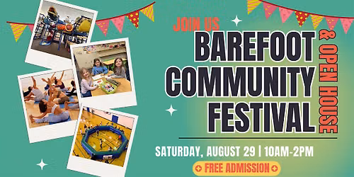 Barefoot Community Festival & Open House
