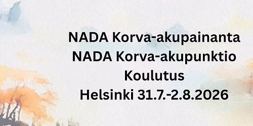 NADA Korva-akupainanta ja NADA Korva-akupunktio Peruskoulutus (199-249\u20ac)