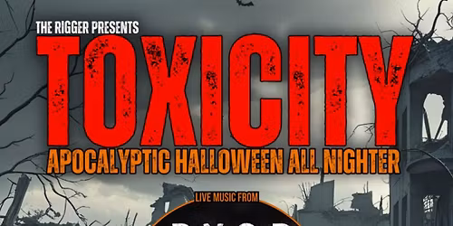 TOXICITY: A POST-APOCALYPTIC HALLOWEEN