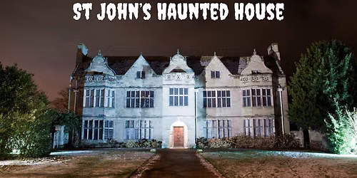 St John's Haunted House  - Friday 30th October 2026