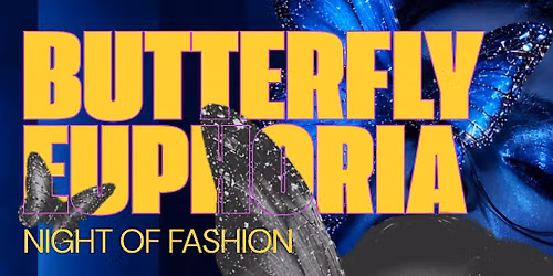 Nights of Fashion: Butterfly Euphoria