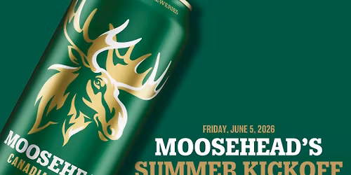 Moosehead\u2019s Summer Kickoff Party