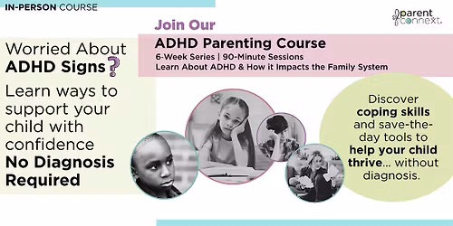 ADHD Parenting In-Person 6-Week Course