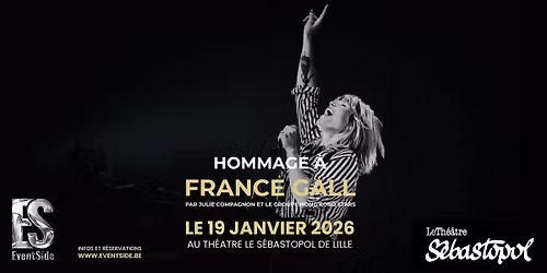 Hommage \u00e0 France GALL - Th\u00e9\u00e2tre S\u00e9bastopol - LILLE