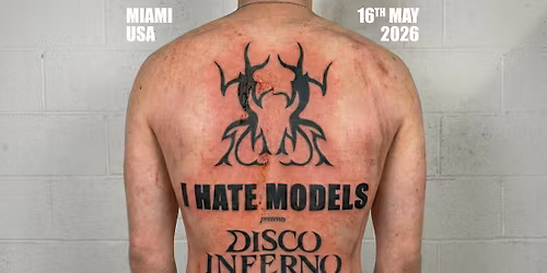 I Hate Models presents Disco Inferno