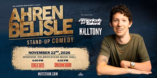 Ahren Belisle Live In Windsor ON - 2nd Show Added