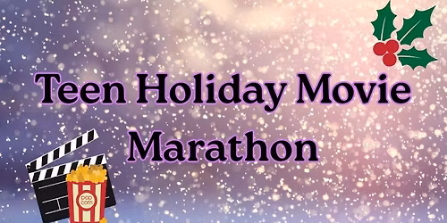 Teen Holiday Movie Marathon