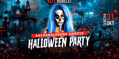 ASCHERSLEBENS GROSSE HALLOWEEN PARTY | 31.10. | Alte Hobelei