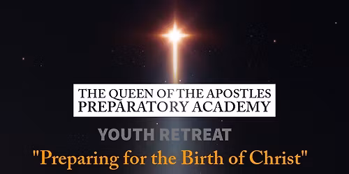 Preparing for the Birth of Christ-Youth Retreat