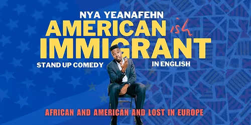American -ish Immigrant | English Stand Up Comedy in Prague (7pm show)