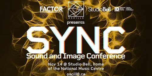 Oscill8 x NMC Present: SYNC Sound and Image Conference