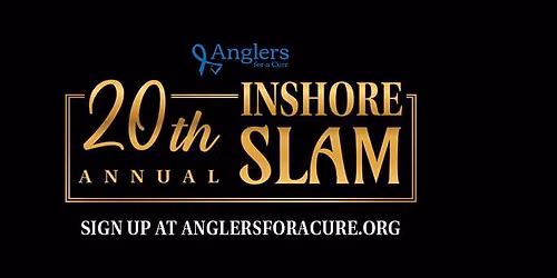 20th Annual Anglers for a Cure Inshore Slam Fishing Tournament