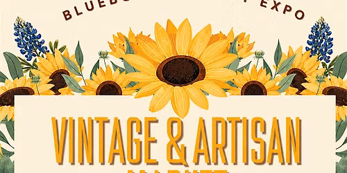 Vintage & Artisan Market- by Bluebonnet Craft Expo