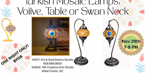 NEW! Turkish Mosaic Desktop, Swan Neck Lamp, or Mosaic Candle Vessel Workshop