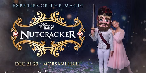 The Nutcracker - Next Generation Ballet at Straz Center for the Performing Arts - Carol Morsani Hall