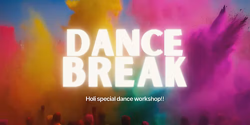Dance Break | Holi Dance Workshop